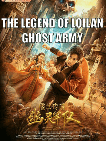 The Legend of Loulan Ghost Army 2021 dub in Hindi Movie